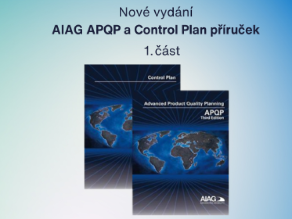 Nové vydání AIAG APQP a Control Plan příruček jako samostatných dokumentů v březnu 2024 - I. část