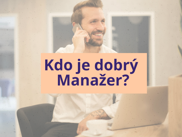 Kdo je dobrý Manažer?